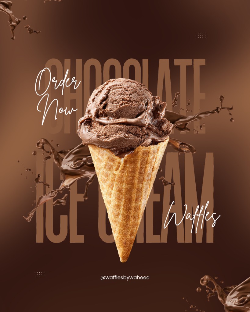 Waffles by Waheed chocolate ice cream advertisement with chocolate splashes